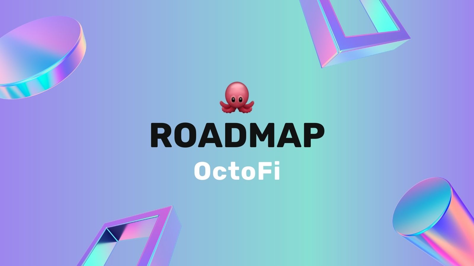 Simple Breakdown of the OctoFi Project Roadmap